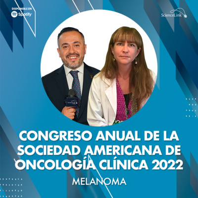 Congreso Anual de la Sociedad Americana de Oncología Clínica 2022: Melanoma episode artwork
