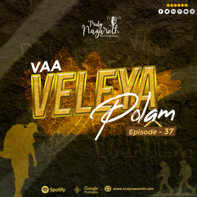 Truly Nazareth Episode 37 | Vaa Veliya Polam - Travel Outside to get new experience in the journey of Life episode artwork