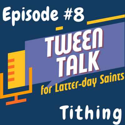 Tween Talk #8: Tithing