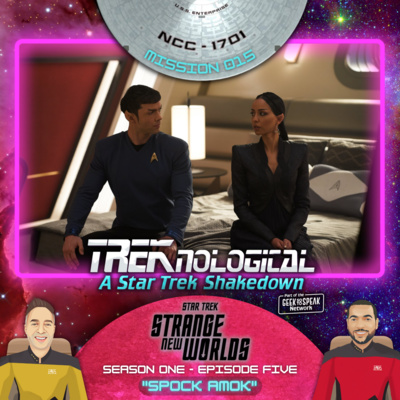 MISSION 015 - Star Trek: Strange New Worlds - "Spock Amok"