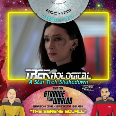 MISSION 017 - Star Trek: Strange New Worlds - "The Serene Squall"