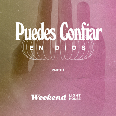 Puedes Confiar En Dios (parte 1) - LIGHTHOUSE episode artwork