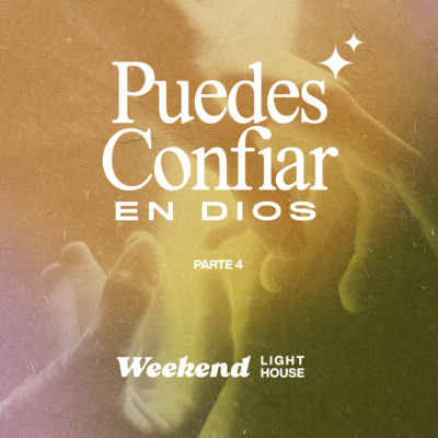 Puedes Confiar En Dios (parte 4) - LIGHTHOUSE episode artwork