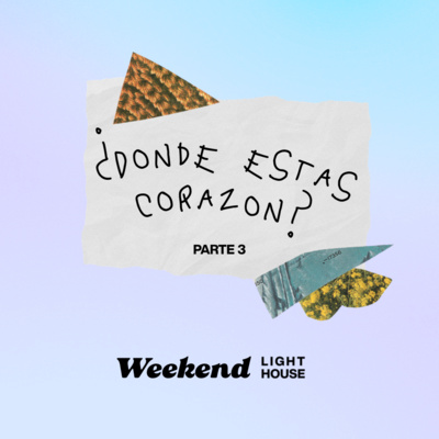 ¿Dónde estas corazón? (parte 3) - LIGHTHOUSE episode artwork