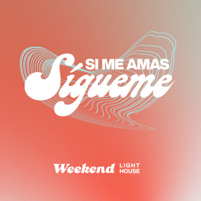 Si me amas, sígueme - LIGHTHOUSE episode artwork