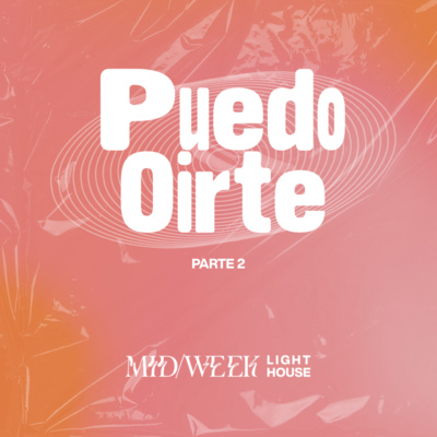 MID/WEEK - Puedo Oírte (parte 2) episode artwork