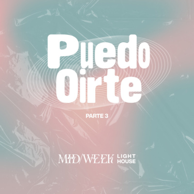 MID/WEEK - Puedo Oírte (parte 3) episode artwork