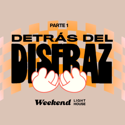 Detrás del Disfraz (parte 1) - LIGHTHOUSE episode artwork