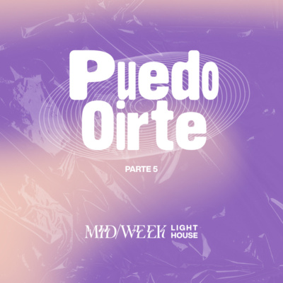MID/WEEK - Puedo Oírte (parte 5) episode artwork