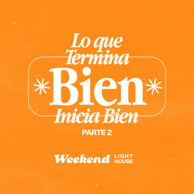 Lo Que Termina Bien, Inicia Bien (parte 2) - LIGHTHOUSE episode artwork