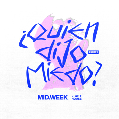 MID/WEEK - ¿Quien Dijo Miedo? (parte 1) episode artwork