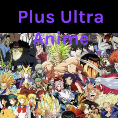 Plus Ultra Anime Episode 18 - Dr Stone is getting a 2nd season!!!!