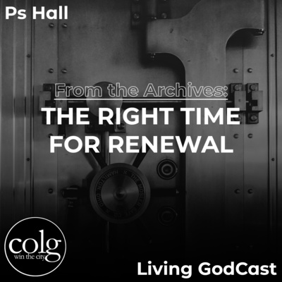 From the Archives: The Right Time For Renewal - 6/21/2009 11AM (Original Date) episode artwork