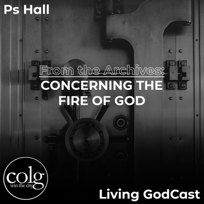 From the Archives: Concerning the Fire of God - 7/10/2021 11AM episode artwork