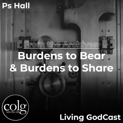 From the Archives: Burdens to Bear & Burdens to Share episode artwork