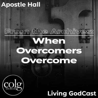 From the Archives: When Overcomers Overcome - 6/13/2010 11AM episode artwork