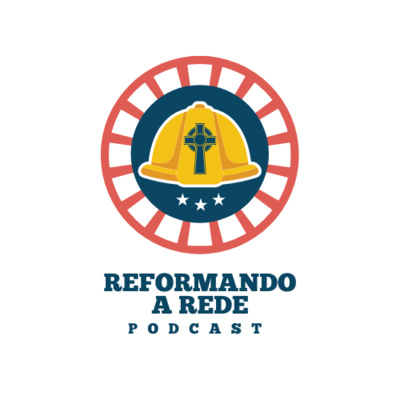 Reformando a Rede
