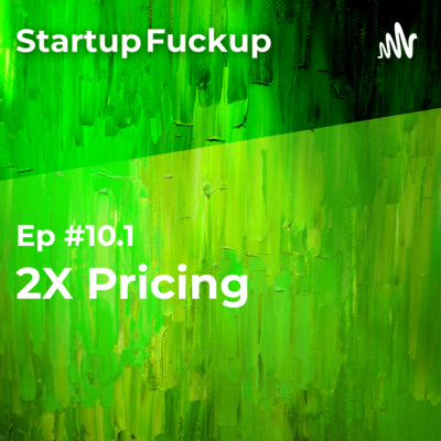 EP10.1: 2X Pricing
