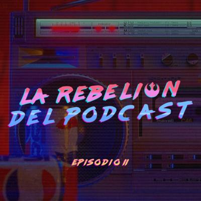 La Rebelion del Podcast