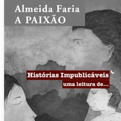 Uma leitura de… A Paixão, Almeida Faria