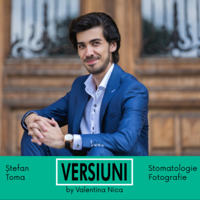 08. Ștefan Toma - Stomatologie & Fotografie