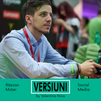 11. Versiuni - Răzvan Moței - Social Media