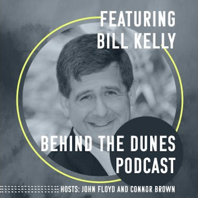 Behind the Dunes Episode 2: Bill Kelly
