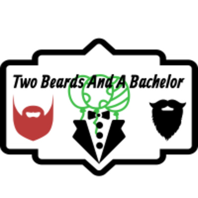 Two Beards and a Bachelor