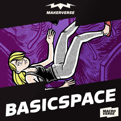 Makerverse > Basicspace (Patrick Williams)