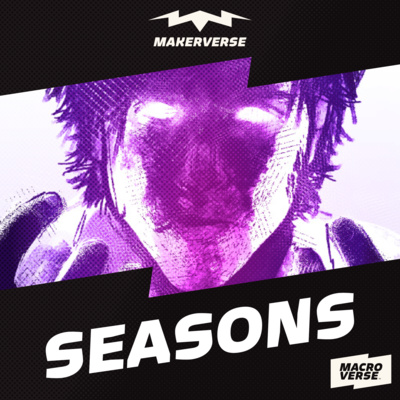 Makerverse > Seasons (Nandor Shaffer and Anthony Gonzales-Clark)