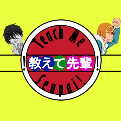 Teach Me Senpai!
