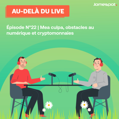 [ADDL] Épisode N°22 | Mea culpa, obstacles au numérique et cryptomonnaies episode artwork