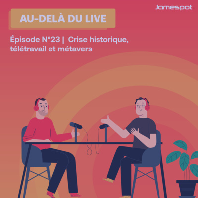 [ADDL] Épisode N°23 | Crise historique, télétravail et métavers episode artwork