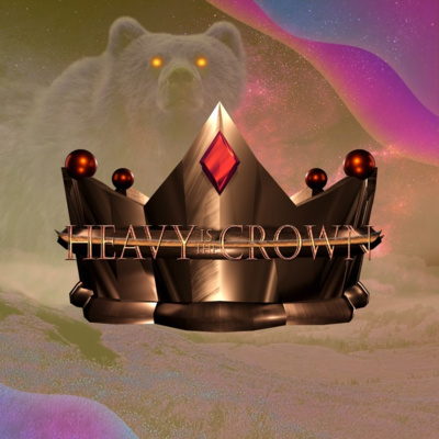 Heavy Is The Crown