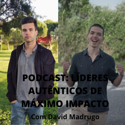 Podcast: Líderes Autênticos de Máximo Impacto