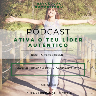 Podcast: Líderes Autênticos de Máximo Impacto