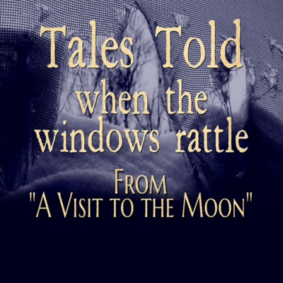 Tales Told 1.10 From "A Visit to the Moon"