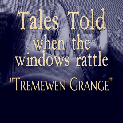 Tales Told 1.04 Tremewen Grange