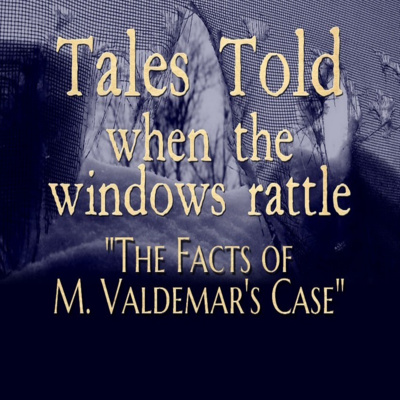 Tales Told 1.03 The Facts of M. Valdemar's Case