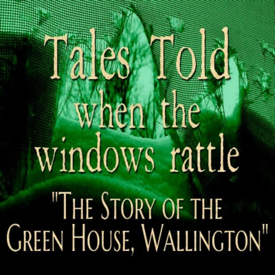 Tales Told 2.05 The Story of the Green House, Wallington