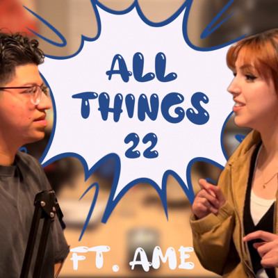 All Things 22 Ft. Ame All Things 22 Ft. Ame