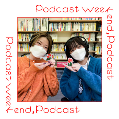 Podcast Weekend, Podcast