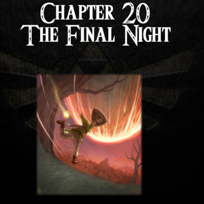 Majora's Mask- a novelisation by FakeJake93- Chapter 20: The Final Night