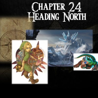  Majora's Mask- a novelization by FakeJake93- Chapter 24: Heading North