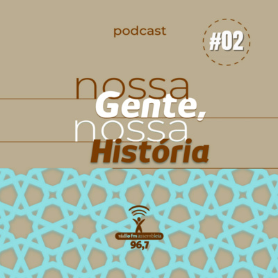 Nossa Gente, Nossa História