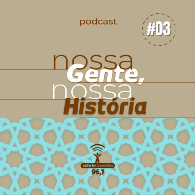 Nossa Gente, Nossa História