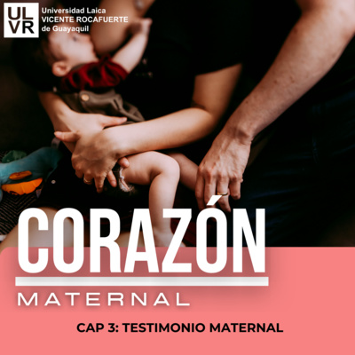 Corazón maternal - Capítulo 3: Testimonio maternal episode artwork