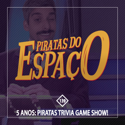 5 ANOS: Piratas Trivia Game Show! - Piratas Do Espaço #139