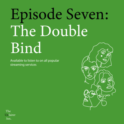 Episode Seven: The Double Bind