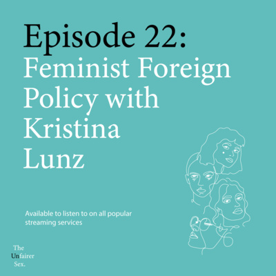 Episode 22: Feminist Foreign Policy with Kristina Lunz